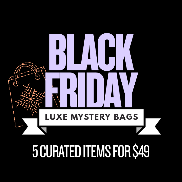 LUXE MYSTERY BAG — 5 FOR $49